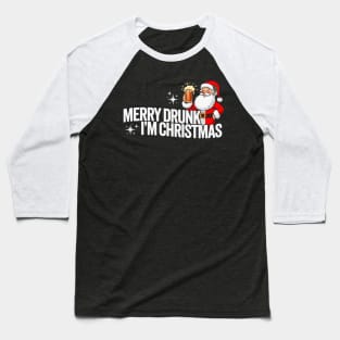 Merry Drunk I'm Christmas - Funny Drinking Santa Baseball T-Shirt